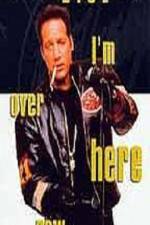 Watch Andrew Dice Clay I'm Over Here Now M4uhd