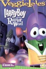 Watch Larry-Boy and the Rumor Weed M4uhd