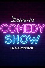 Watch Drive-In Comedy Show: Documentary M4uhd