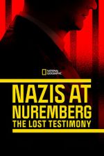 Watch Nazis at Nuremberg: The Lost Testimony M4uhd