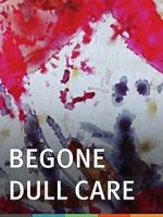 Watch Begone Dull Care M4uhd
