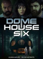 Watch Dome House Six M4uhd