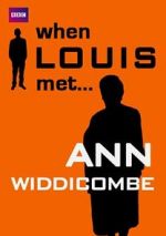 Watch When Louis Met... Ann Widdecombe M4uhd