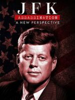 Watch JFK Assassination: A New Perspective M4uhd
