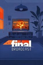 Watch Final Broadcast M4uhd