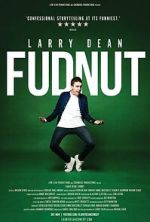 Watch Larry Dean: Fudnut M4uhd