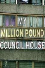 Watch My Million Pound Council House M4uhd