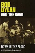 Watch Bob Dylan And The Band Down In The Flood M4uhd