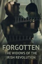 Watch Forgotten: The Widows of the Irish Revolution M4uhd