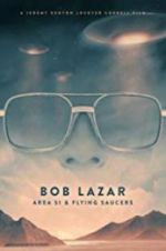 Watch Bob Lazar: Area 51 & Flying Saucers M4uhd