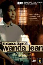 Watch The Execution of Wanda Jean M4uhd