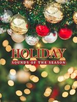 Watch Holiday: Sounds of the Season M4uhd