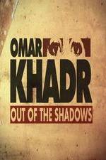 Watch Omar Khadr: Out of the Shadows M4uhd
