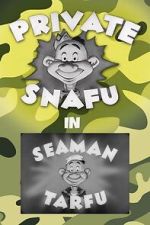 Watch Private Snafu Presents Seaman Tarfu in the Navy (Short 1946) M4uhd