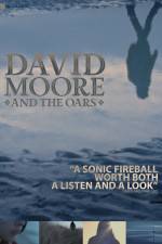 Watch The Making of David Moore and The Oars M4uhd