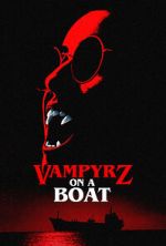 Watch VampyrZ on a Boat M4uhd