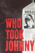 Watch Who Took Johnny M4uhd