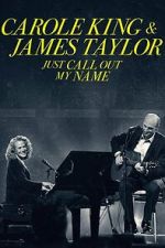 Watch Carole King & James Taylor: Just Call Out My Name M4uhd