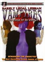 Watch Barely Legal Lesbian Vampires: The Curse of Ed Wood! M4uhd