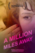 Watch A Million Miles Away M4uhd