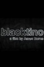 Watch Blacktino M4uhd