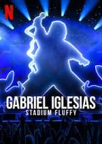 Watch Gabriel Iglesias: Stadium Fluffy (TV Special 2022) M4uhd