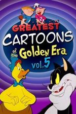 Watch Greatest Cartoons of the Golden Era Vol. 5 M4uhd