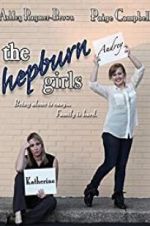 Watch The Hepburn Girls M4uhd