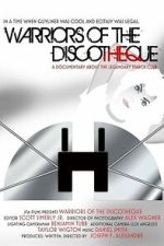 Watch Warriors of the Discotheque M4uhd