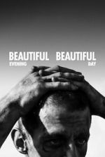 Watch Beautiful Evening, Beautiful Day M4uhd