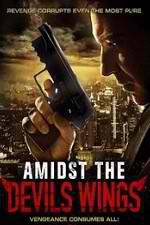 Watch Amidst the Devil's Wings M4uhd