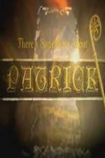 Watch There's Something About Patrick M4uhd