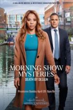 Watch Morning Show Mysteries: Death by Design M4uhd