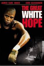 Watch The Great White Hope M4uhd