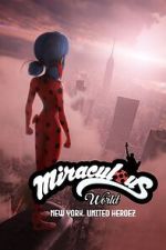 Watch Miraculous World: New York, United HeroeZ M4uhd