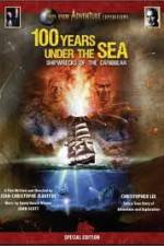 Watch 100 Years Under The Sea - Shipwrecks of the Caribbean M4uhd