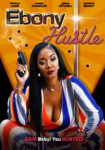 Watch Ebony Hustle M4uhd