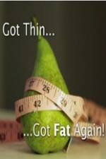 Watch Got Thin Got Fat Again M4uhd