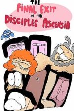 Watch The Final Exit of the Disciples of Ascensia M4uhd