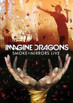 Watch Imagine Dragons: Smoke + Mirrors M4uhd