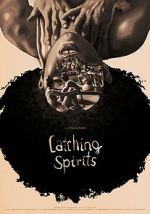 Watch Catching Spirits (Short 2022) M4uhd