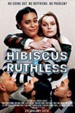 Watch Hibiscus & Ruthless M4uhd