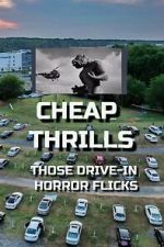 Watch Cheap Thrills - Those Drive-in Horror Flicks M4uhd