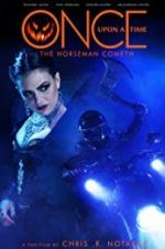 Watch Once Upon a Time: The Horseman Cometh M4uhd