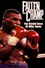 Watch Fallen Champ: The Untold Story of Mike Tyson M4uhd
