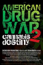 Watch American Drug War 2: Cannabis Destiny M4uhd
