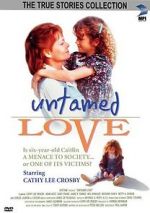 Watch Untamed Love M4uhd