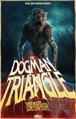 Watch The Dogman Triangle: Werewolves in the Lone Star State M4uhd