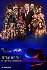 Watch Before the Bell: The Story of All Elite Wrestling M4uhd