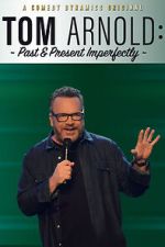 Watch Tom Arnold: Past & Present Imperfectly (TV Special 2018) M4uhd
